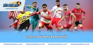 Lịch thi đấu bóng đá mới nhất